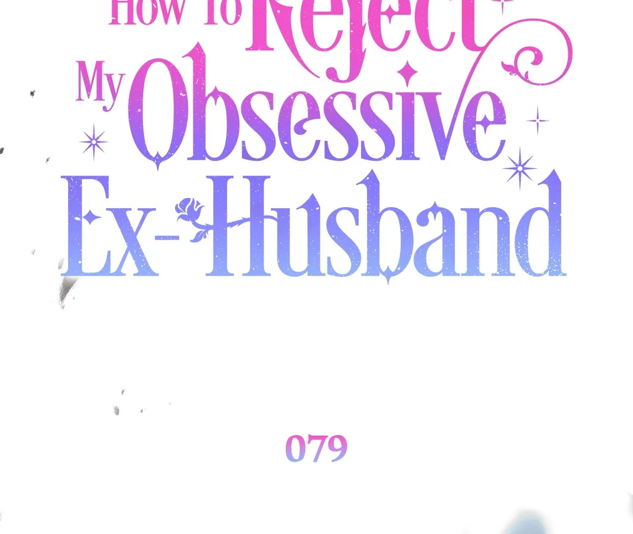 How To Reject My Obsessive Ex-husband chapter 79 halaman 144